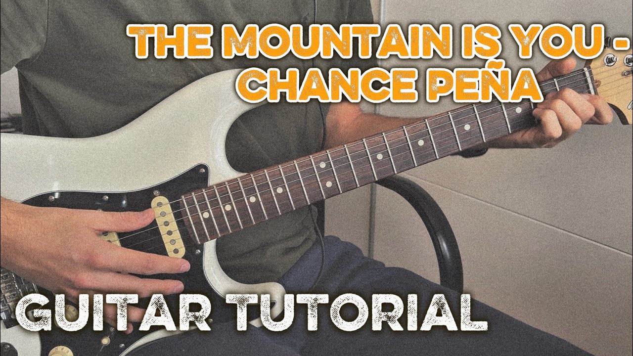 The Mountain Is You - Chance Peña - How to Play on Guitar - Guitar Tutorial + Lesson