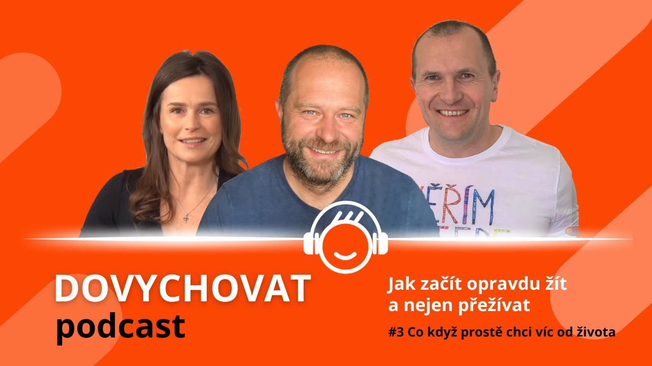 Jak začít opravdu žít a nejen přežívat #3 - Co když prostě chci víc od života