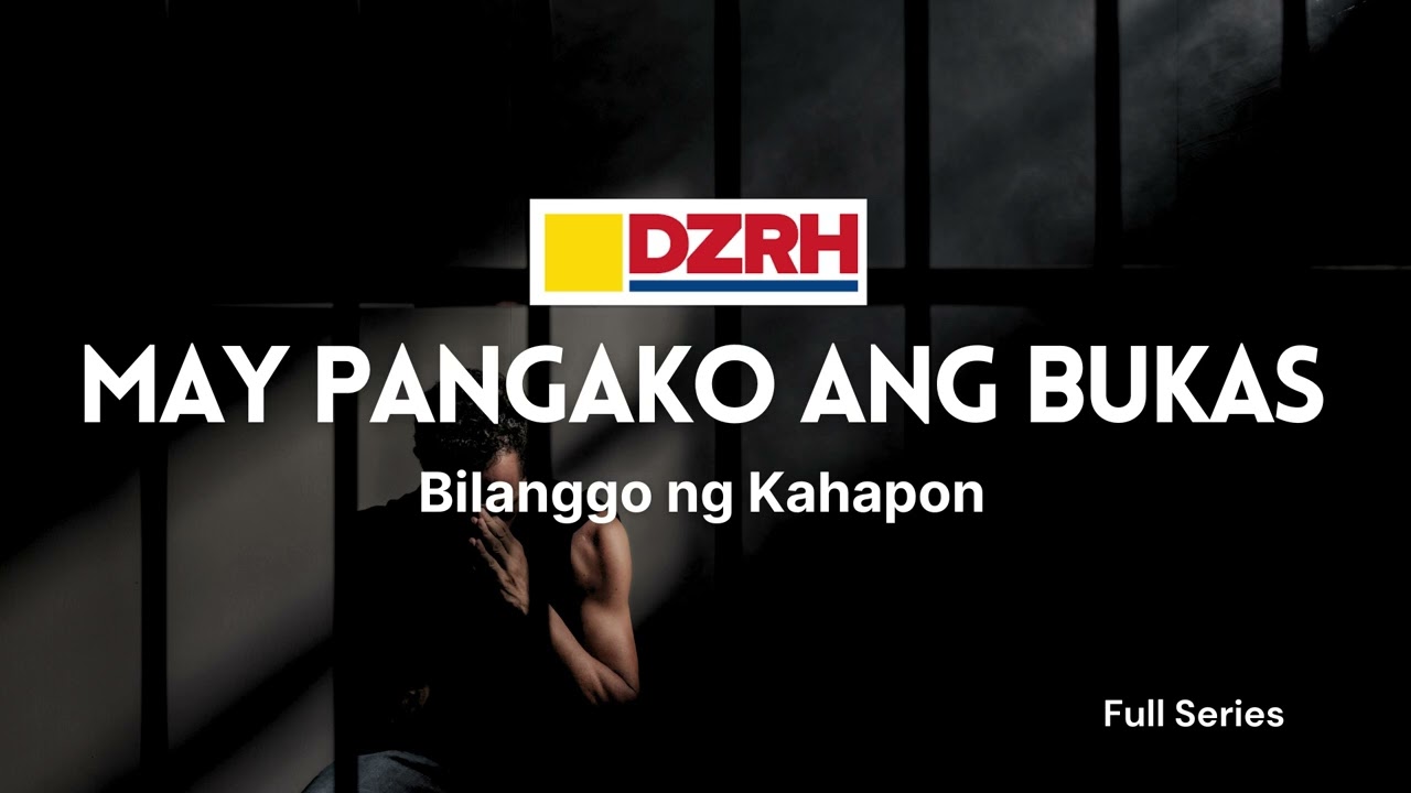 MAY PANGAKO ANG BUKAS | Bilanggo ng kahapon