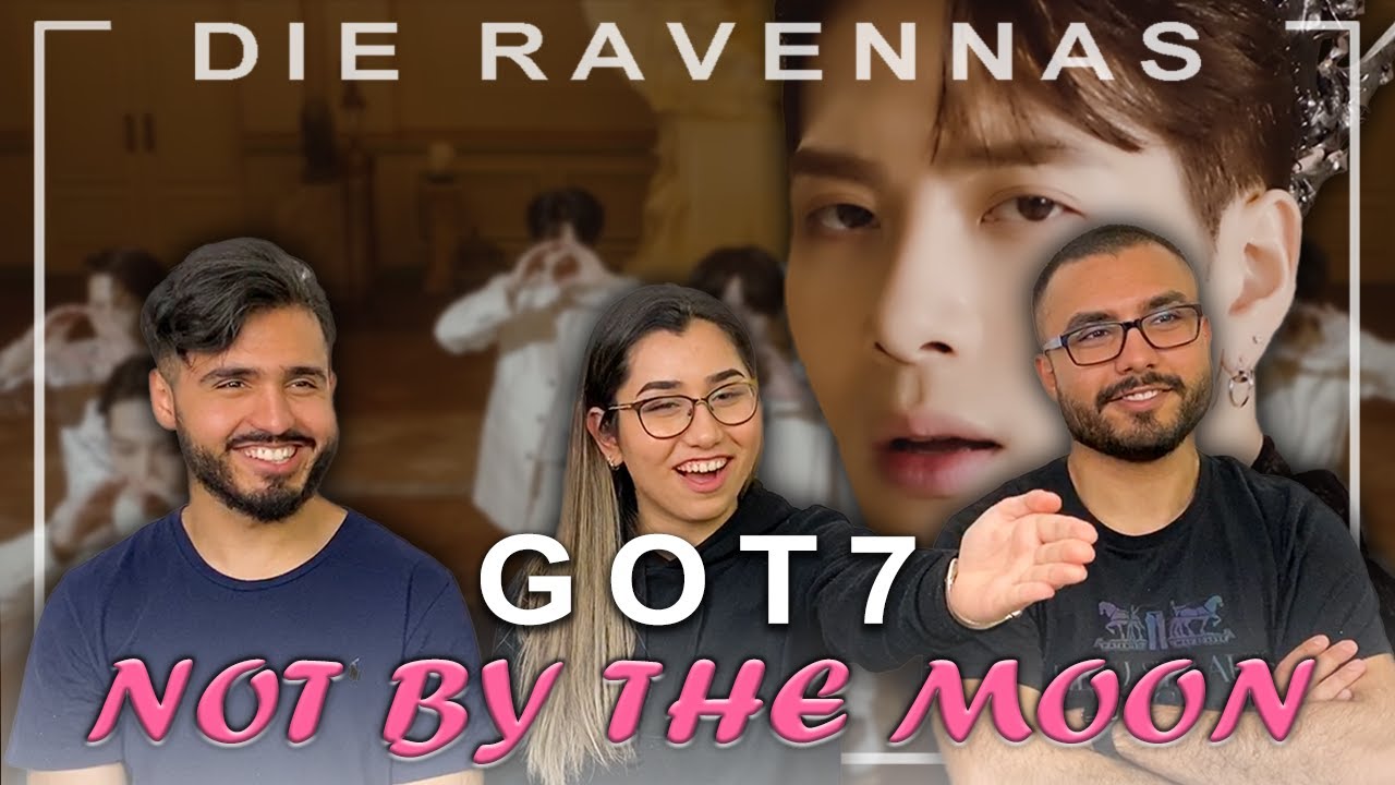 Reaktion auf GOT7 - NOT BY THE MOON | Die Ravennas