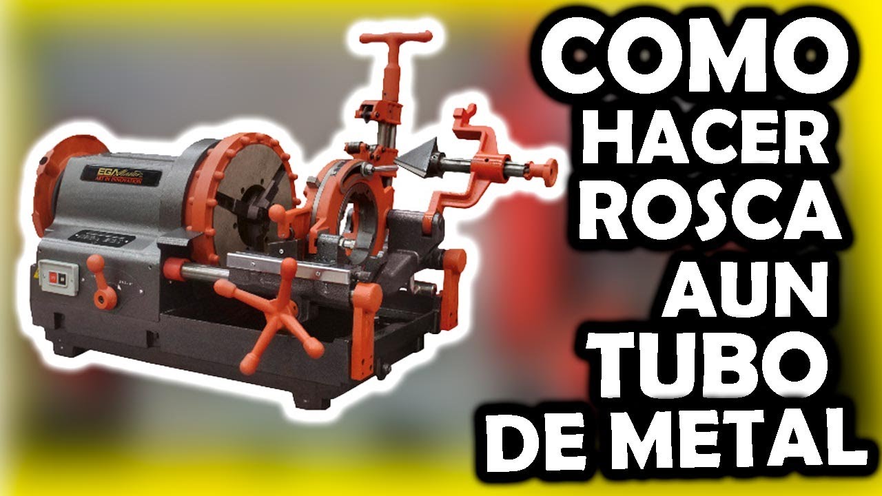 🛠 Como hacer rosca a un tubo de metal con maquina roscadora el&eacute;ctrica