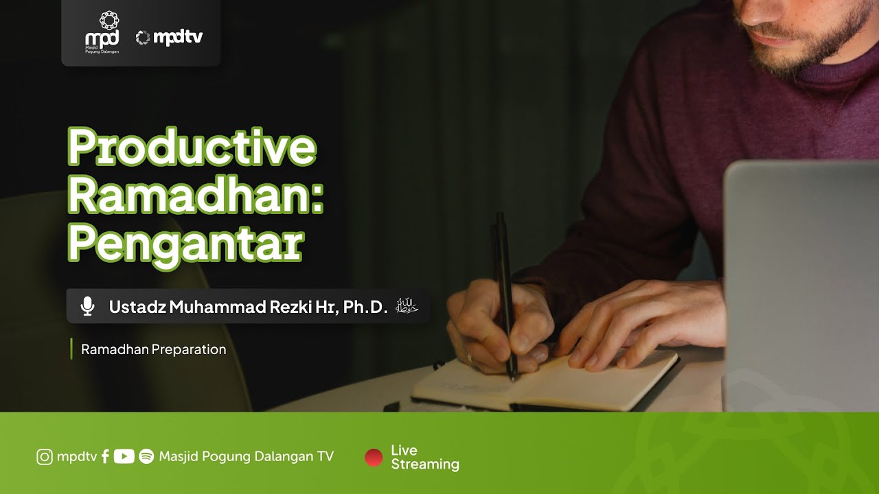 01. PRODUCTIVE RAMADHAN: PENGANTAR | Ustadz Muhammad Rezki Hr | Persiapan Ramadhan