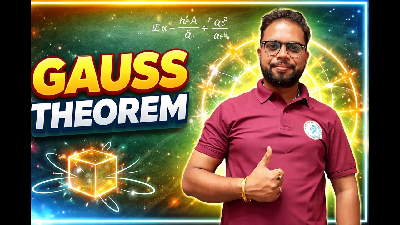 Gauss Theorem | Complete Concept with Easy Explanation | Electrostatics