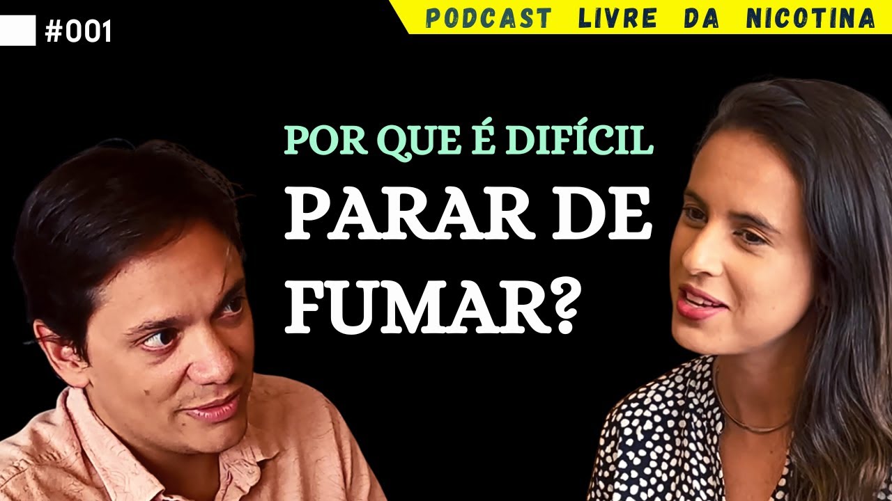Por que é Difícil Parar de Fumar? | EP#001