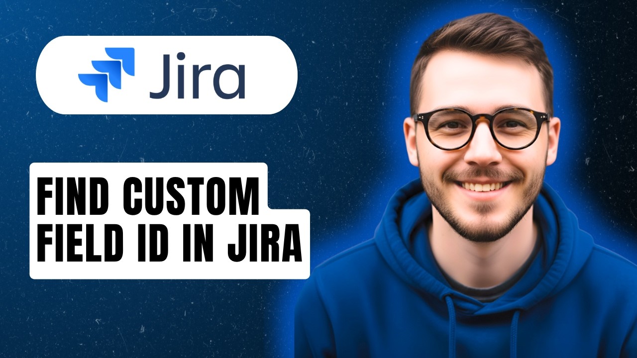 How To Find Custom Field Id In Jira [2026 Guide]