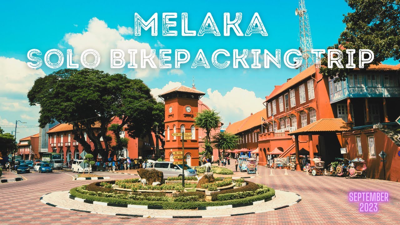 [Solo Trip] Melaka Bikepacking (September 2023)