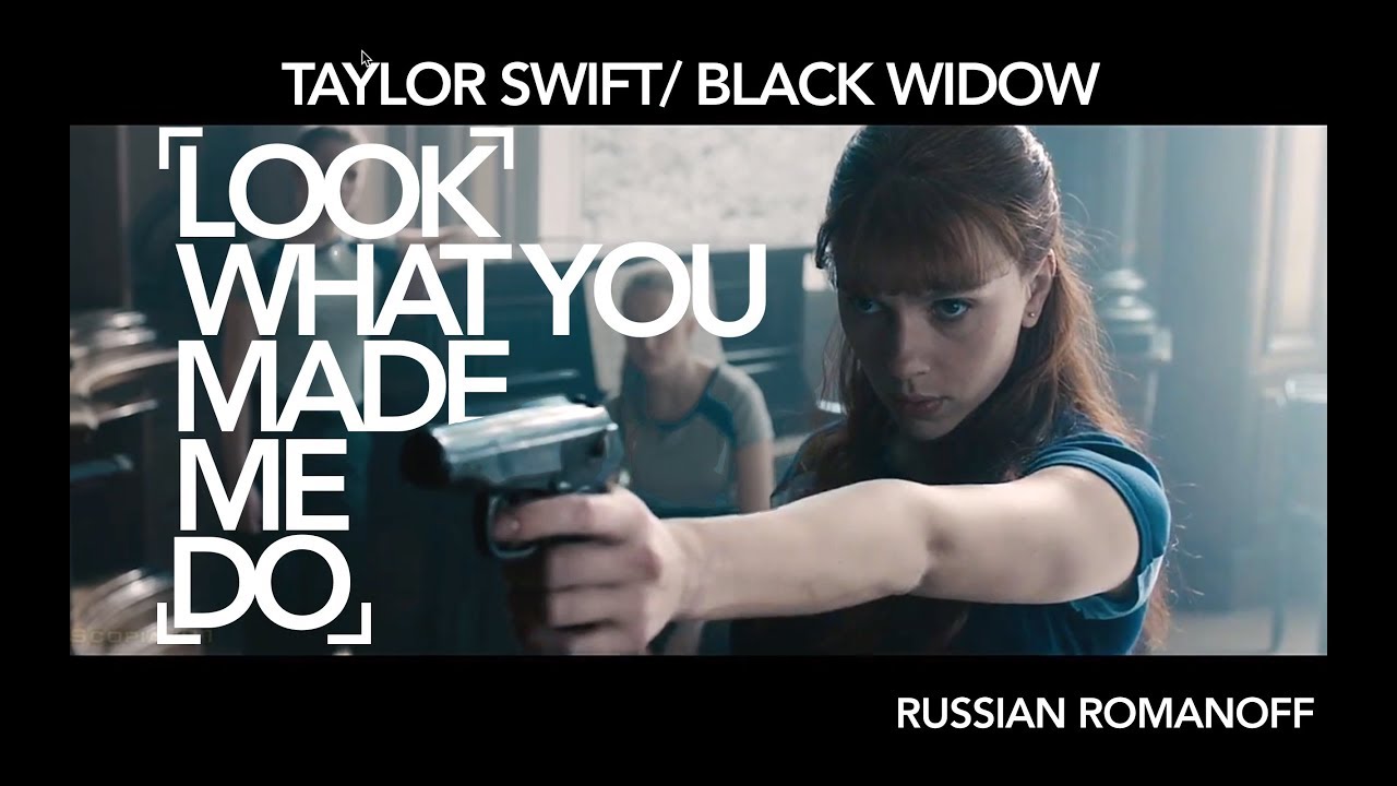 BLACK WIDOW | LOOK WHAT YOU MADE ME DO (Taylor Swift)