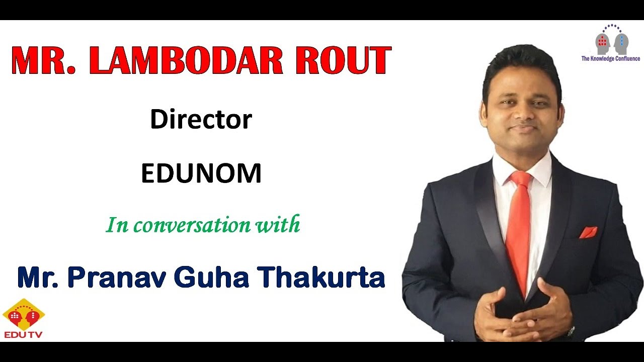 Mr  Lambodar  Rout   Director Edunom on Re  Imagining Education post  Covid