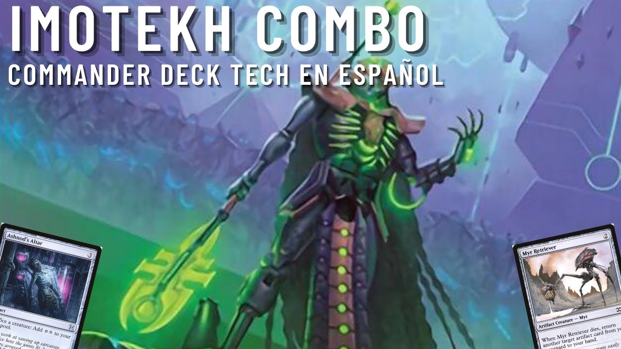 Imotekh combo | Commander deck tech en español