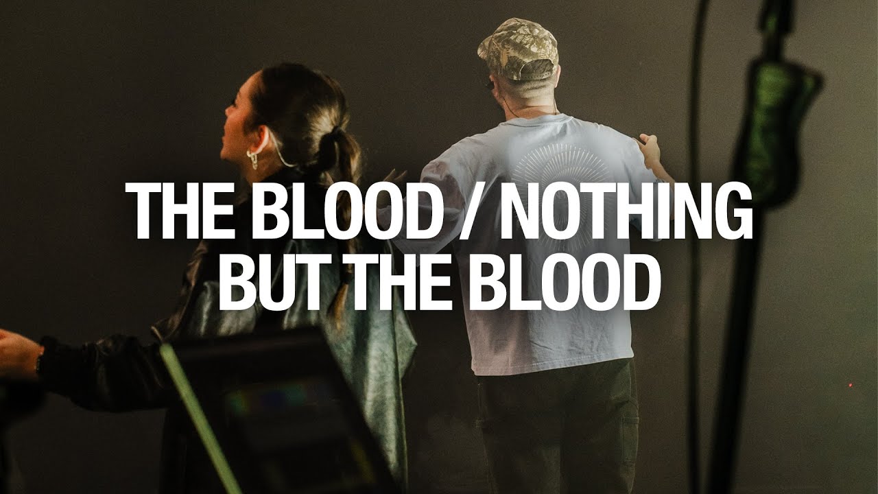 THE BLOOD / NOTHING BUT THE BLOOD (Live)