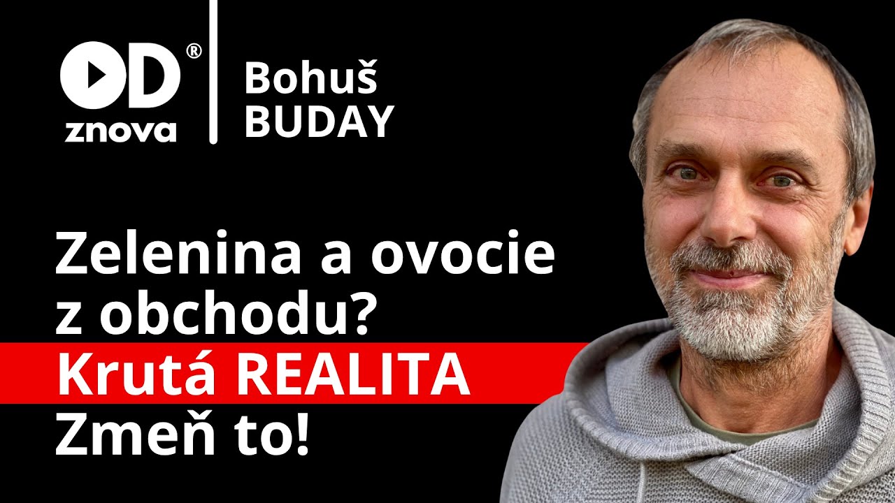 Mŕtva hmota - taká je zelenina, ovocie z obchodu? Realita je krutá! Zmeň to. Záhon ROZUMA - B. Buday