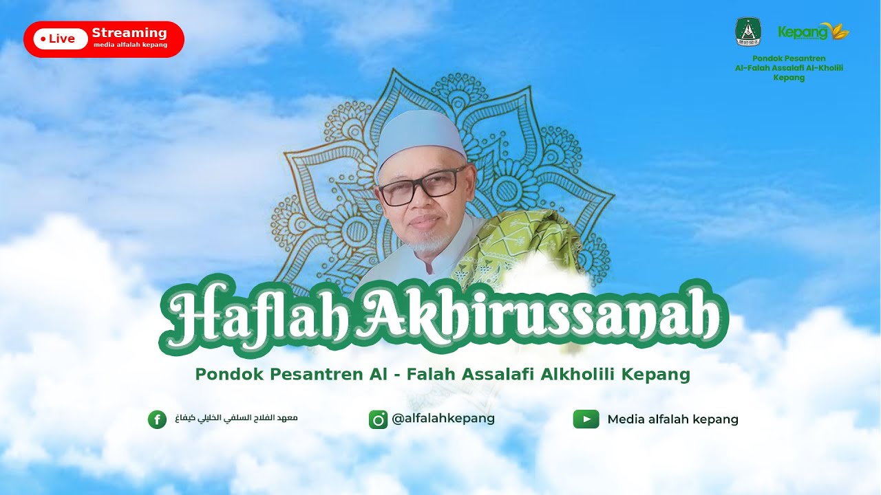 LIVE!!!! Haflah Akhirussanah Pondok Pesantren Al-Falah As-Salafi Al-Kholili Kepang ke-106th.