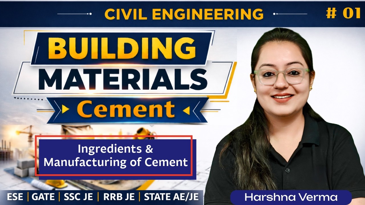 Cement | Ingredients & Manufacturing of Cement | #01 | Building Materials | CE | Harshna Verma