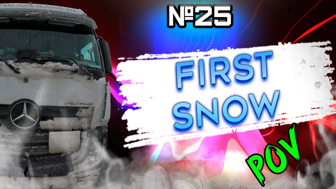First snow | POV Truck Driving Mercedes Actros MP4 510 # 25