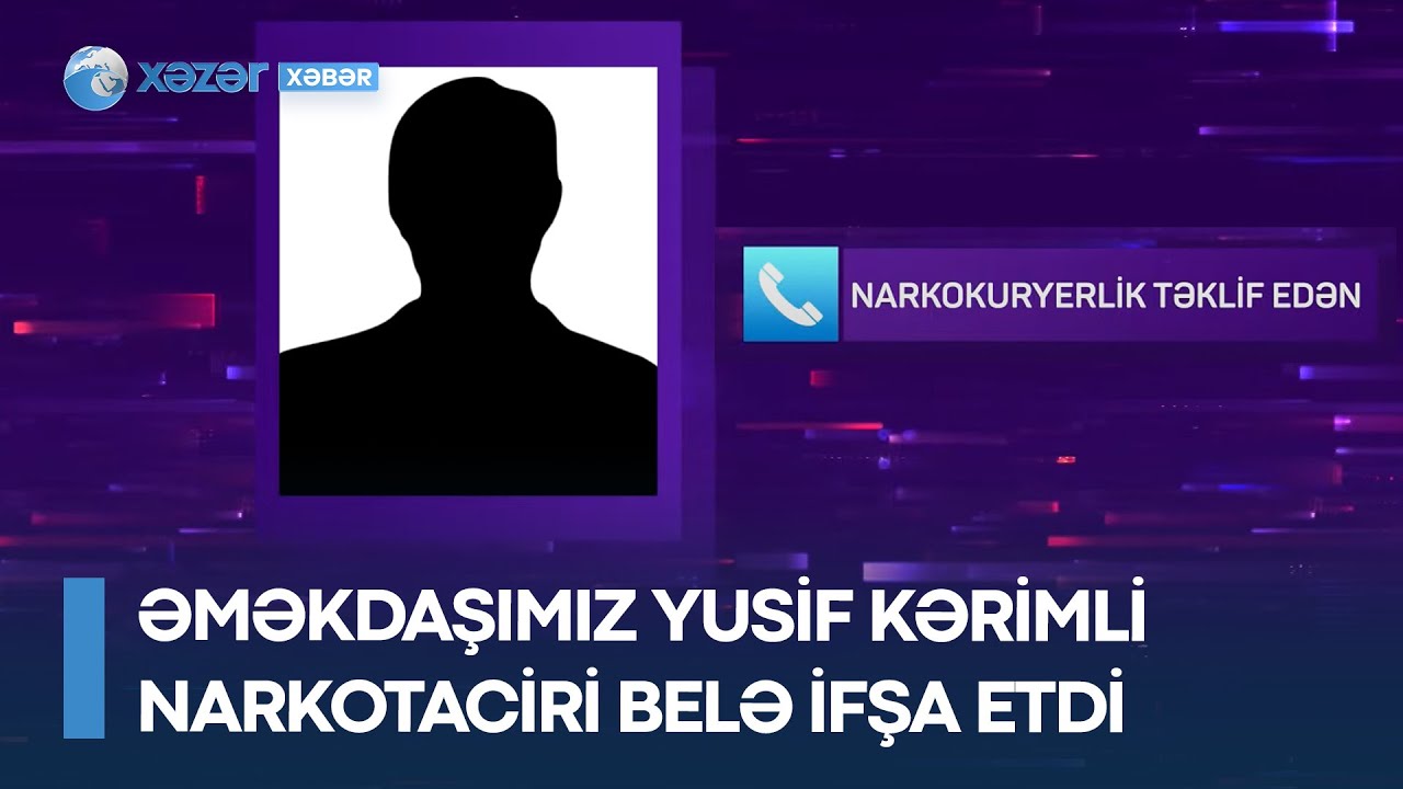 Bir narkotacirin izi ilə... - Əməkdaşımız Yusif Kərimli narkotaciri belə ifşa etdi