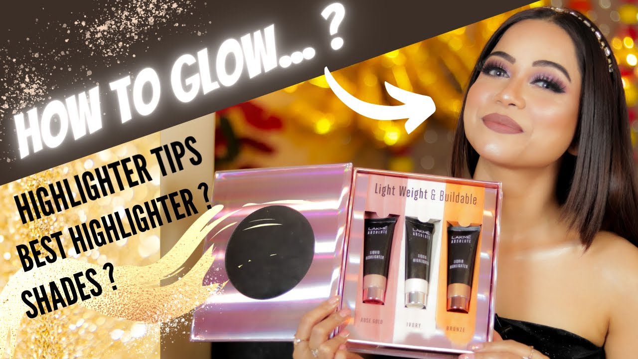 Perfect GLOW for every SKIN TONE : Lakmé Absolute Liquid Highlighter  @Lakmé India