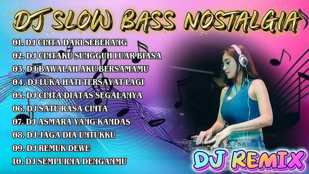 DJ SLOW BASS POP NOSTALGIA | DJ CINTA DARI SEBERANG | TEMAN NGOPI SANTAI MAUPUN DI PERJALANAN!