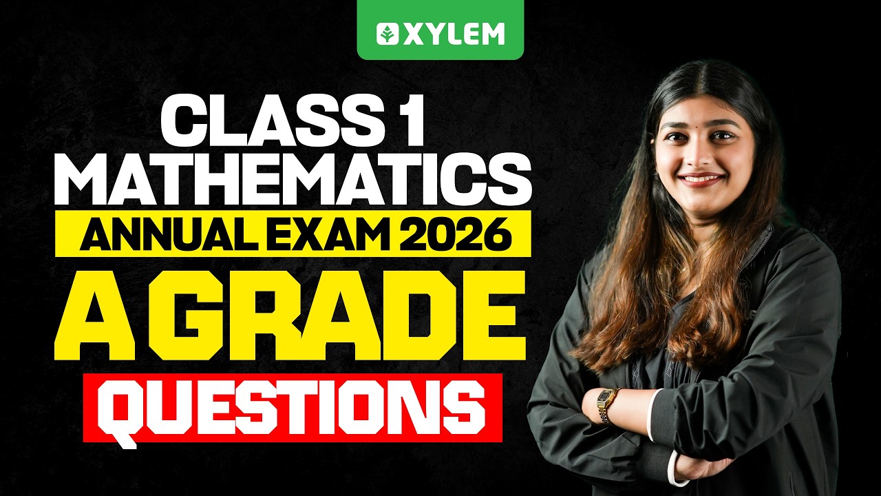 Class 1 MATHS | Annual Exam 2026 - A grade Questions !!! | Xylem Class 1