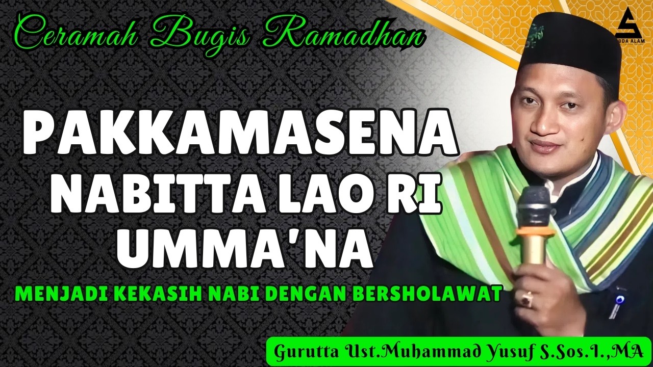 CERAMAH BUGIS RAMADHAN || PAKKAMASENNA NABITTA || GURUTTA UST.MUHAMMAD YUSUF S.SOS.I.,MA