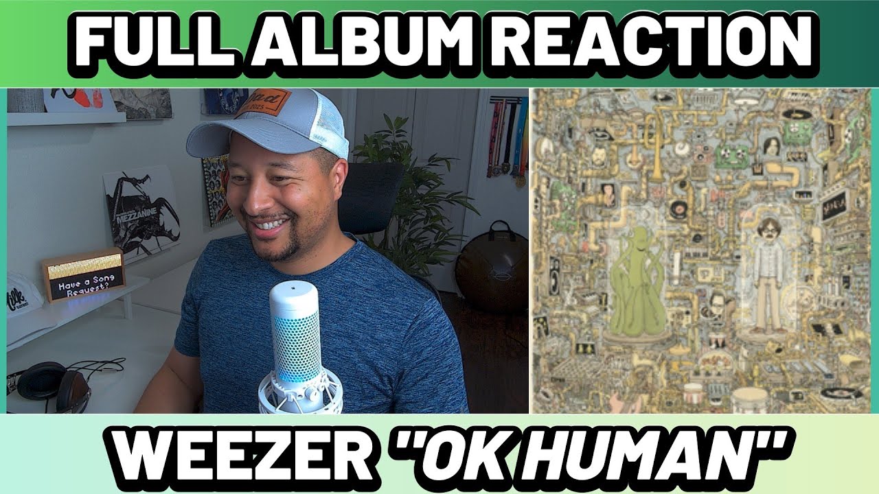 Weezer- OK Human FULL ALBUM REACTION AND REVIEW