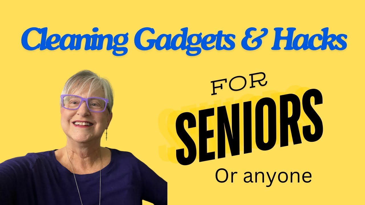Cleaning Gadgets For Seniors