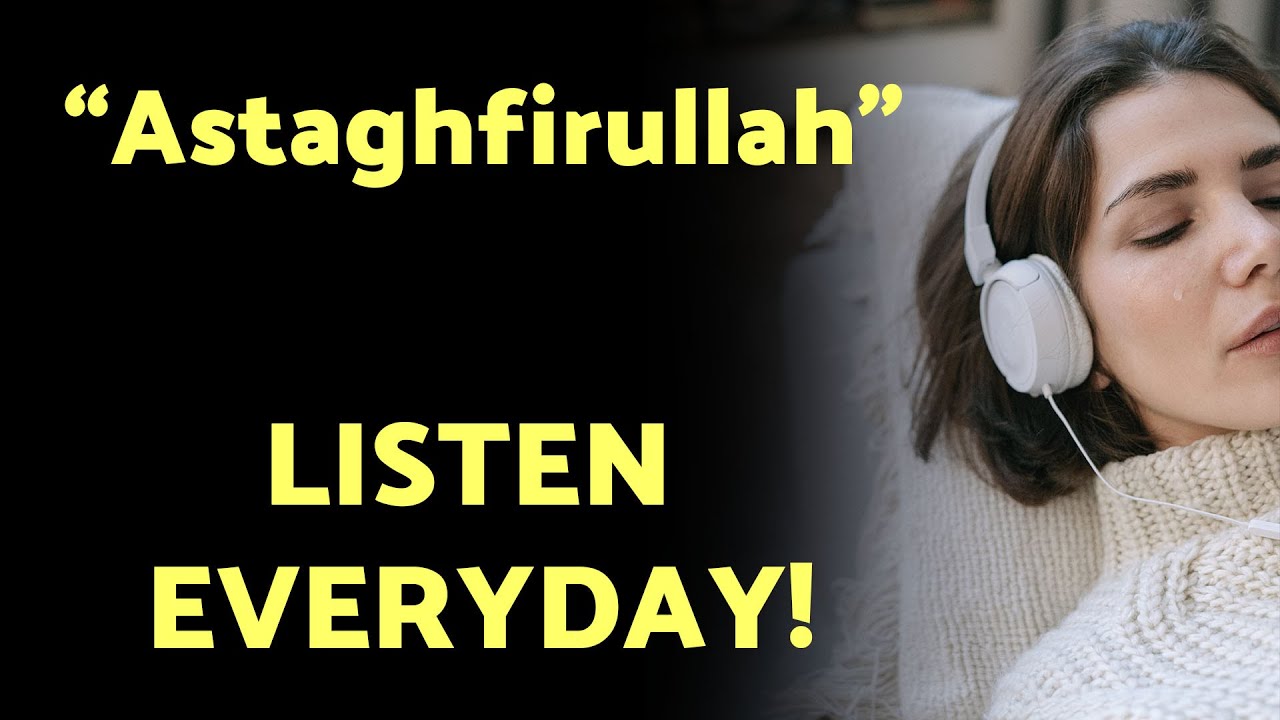 POSITIVE AFFIRMATIONS - ASTAGHFIRULLAH  [ENGLISH VERSION]