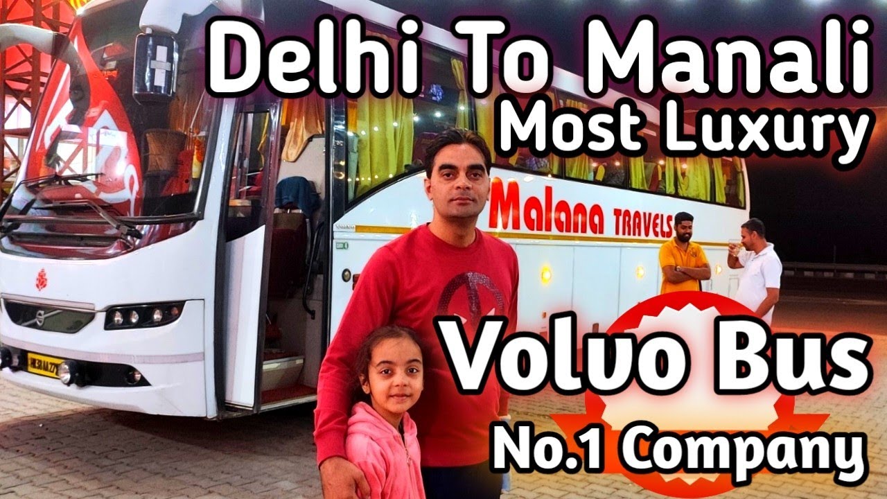 Delhi Manali VOLVO Bus Journey in Summer | Manali No. 1 Super Luxury Volvo Bus Service || Best Volvo