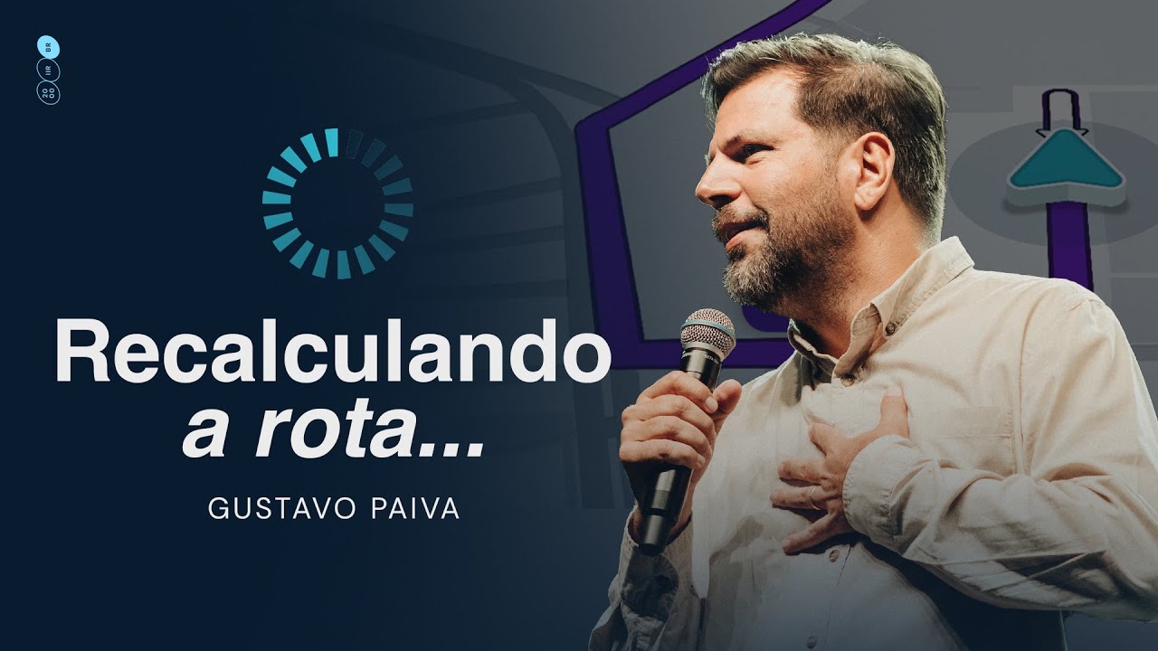 RECALCULANDO A ROTA - GUSTAVO PAIVA | IIR Brasil