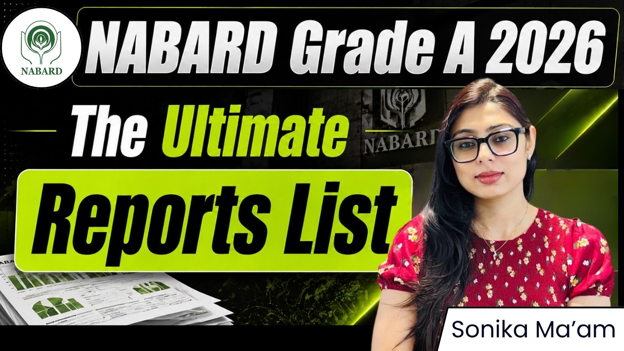 🔥 NABARD Grade A 2026 | Important Reports List | Important Reports & Indices for NABARD Grade A Exam