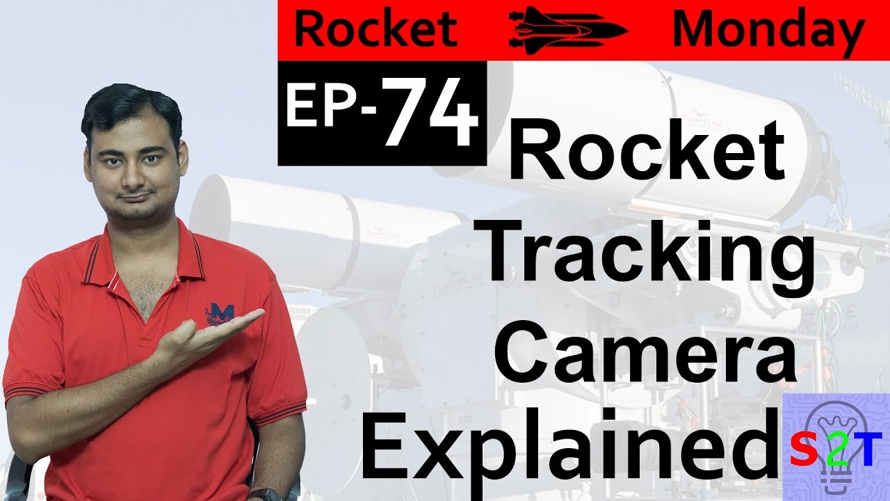 Rocket Monday Ep74(Rocket Tracking Camera Explained)