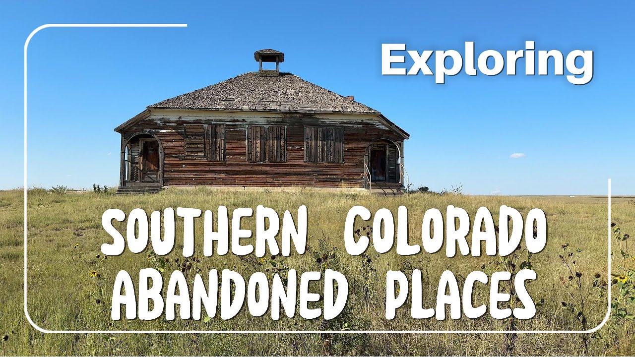 Exploring Abandoned Places in Southern Colorado, Part Two