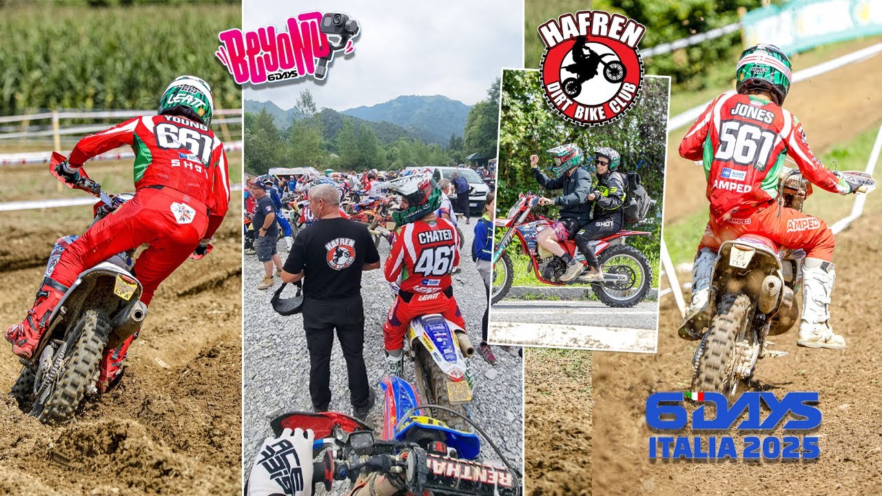 BEYOND 6DAYS  HAFREN DIRT BIKE CLUB ISDE 2025 | ITALY DAY 4 |