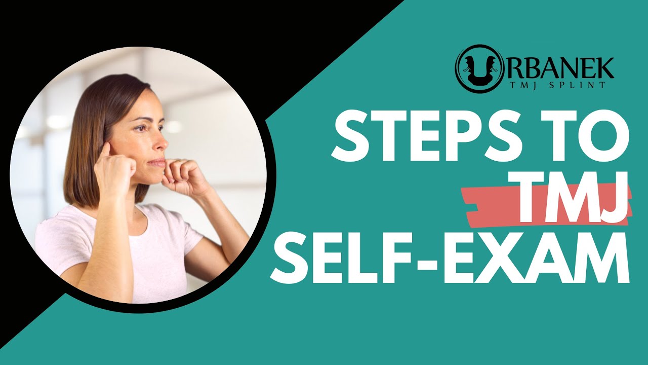 Steps to TMJ Self-Exam