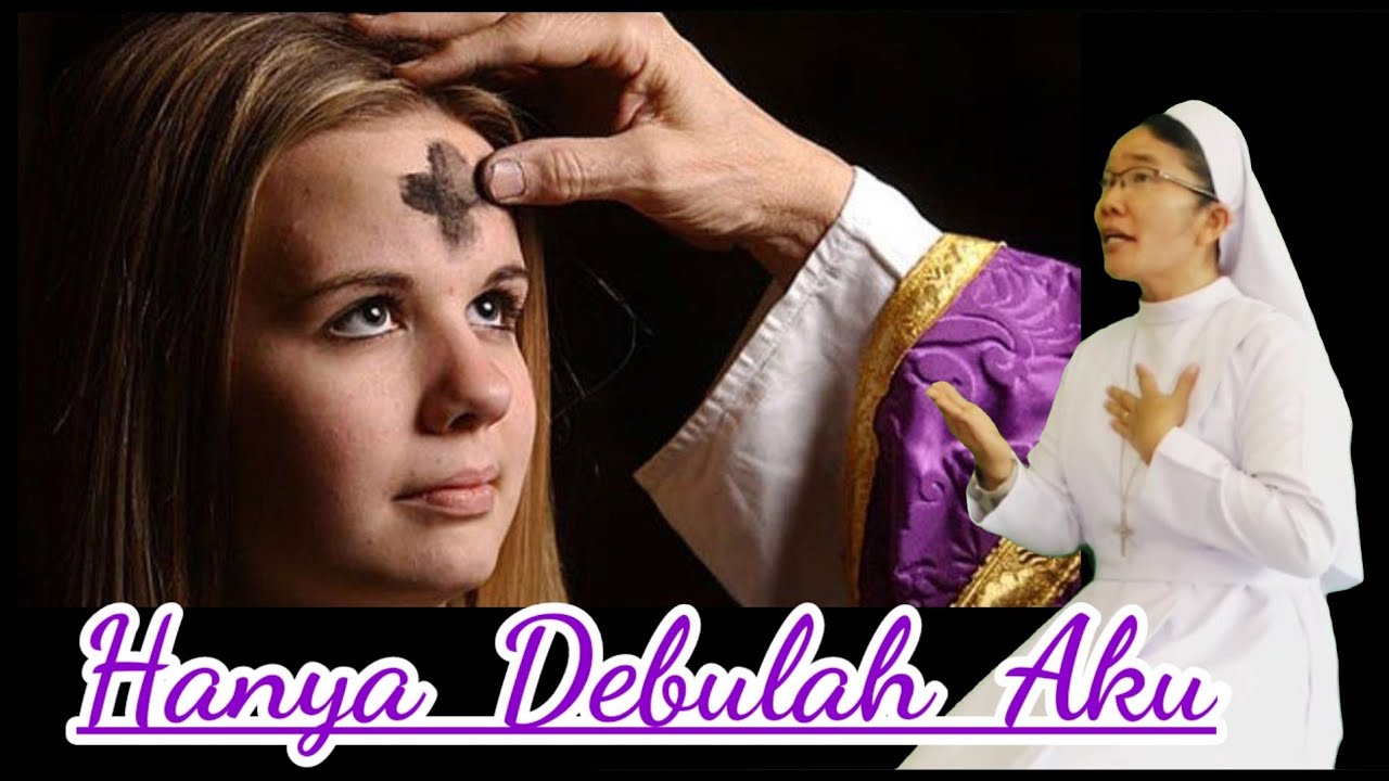 Hanya Debulah Aku (Voc. Sr. Agnesia Br. Nainggolan KYM)