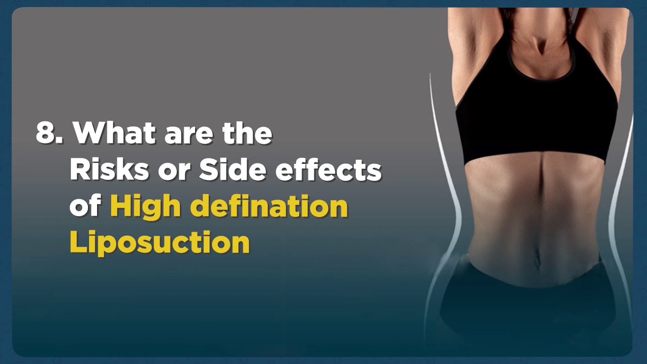 What are the Risks or Side effects of HD Liposuction ?   Dr. Hardik Ganatra at Personiks Hyderabad