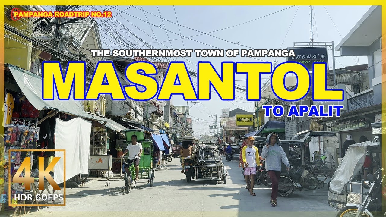 MASANTOL The Southernmost Kapampangan Town | Pampanga Road Trip No. 12 |  Philippines | 4K