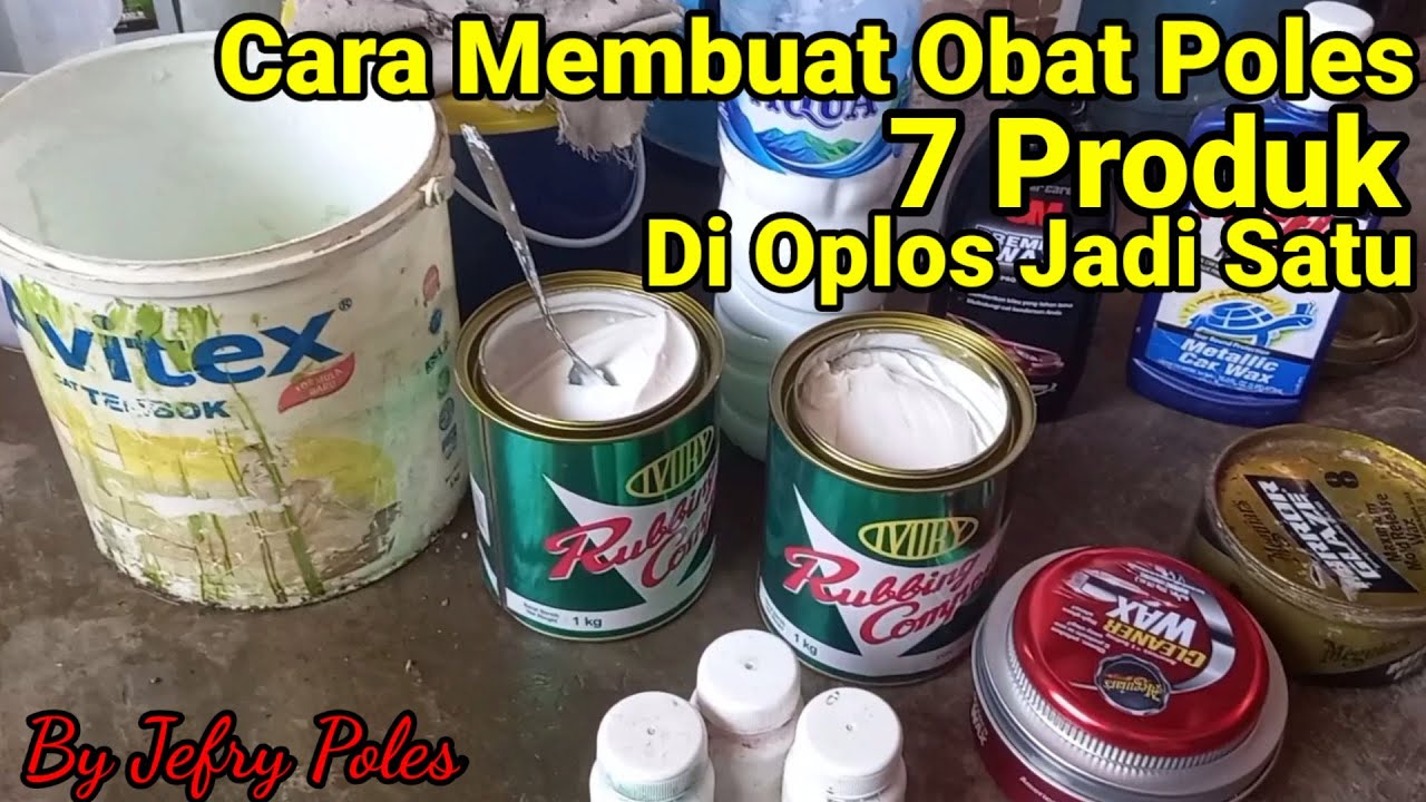 #jefrypoles #obatpolesmobil #obatpolesbody |Cara Membuat Obat Poles Mobil |Obat Poles Mobil Terbaik