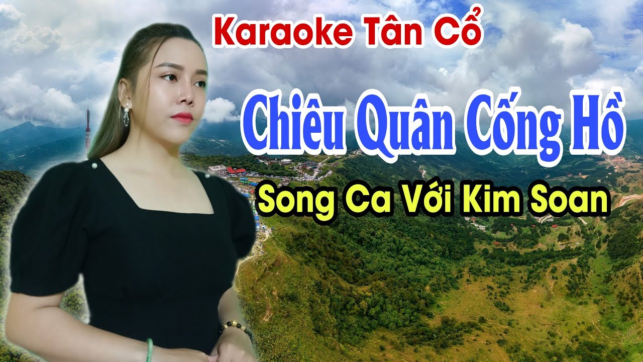 Karaoke Tân Cổ | Chiêu Quân Cống Hồ | Song Ca Với Kim Xoan | Beat Trần Huy 2021