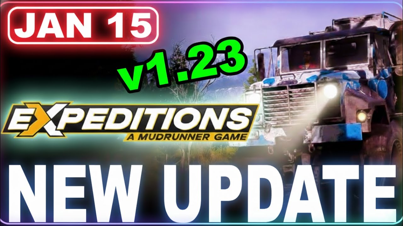 Expeditions MudRunner Update 1.23 Patch &ndash; Massive Fixes, Smoother Driving & Better Physics!
