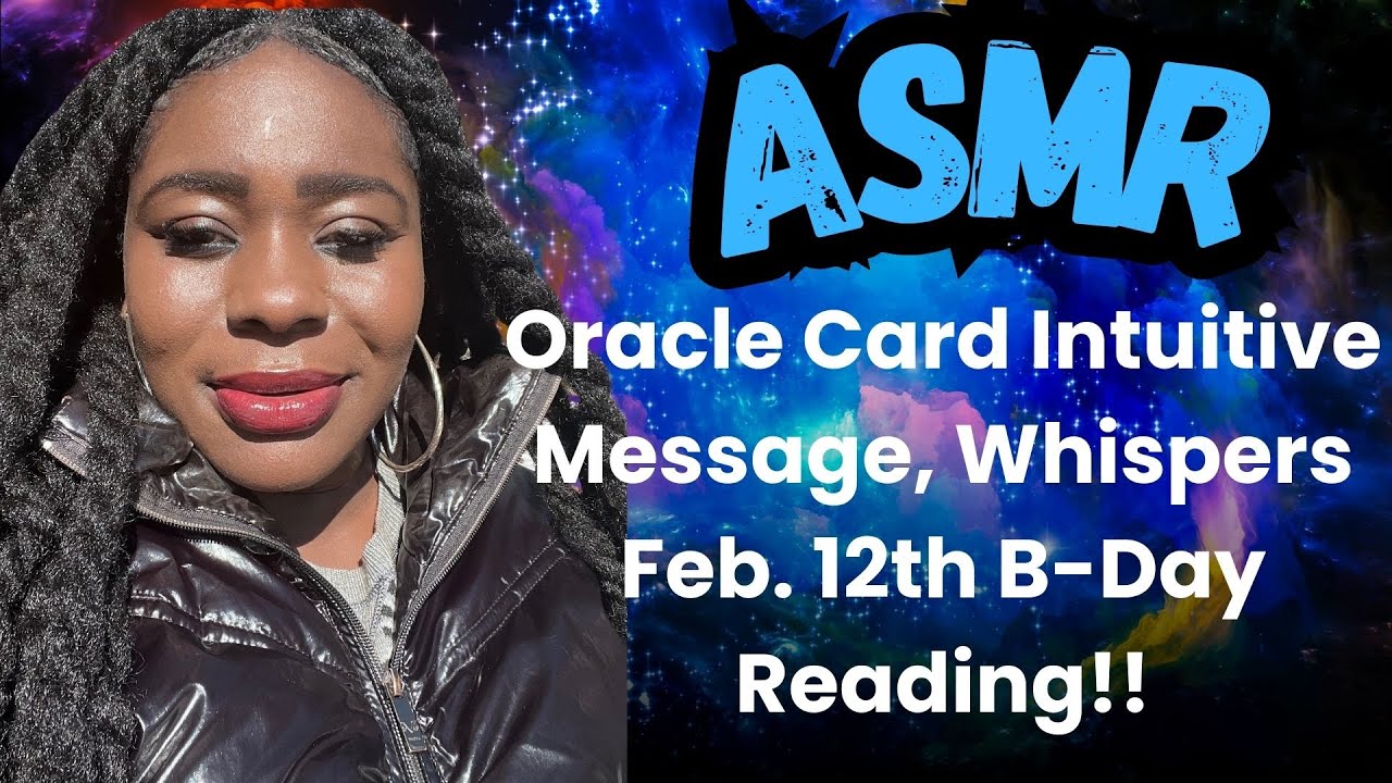 ASMR Oracle Card Intuitive Message, Whispers, Random Happy Birthday Reading for AQUARIUS FEB. 12Th 🎉