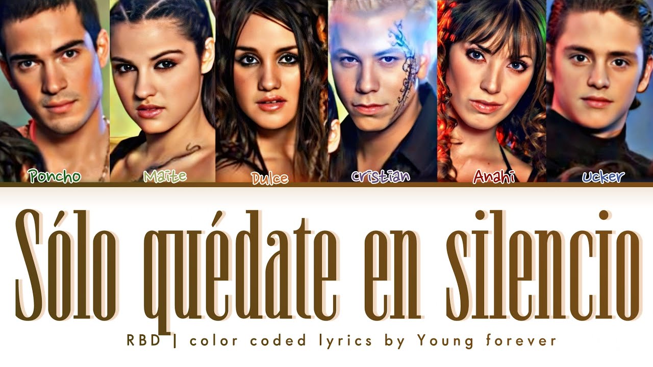 RBD - Sólo quédate en silencio - color coded lyrics