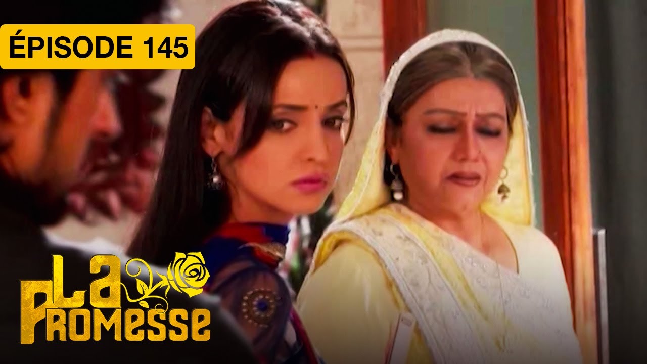 La Promesse (Khushi et Arnav) - EP 145 - s&eacute;rie doubl&eacute;e en fran&ccedil;ais
