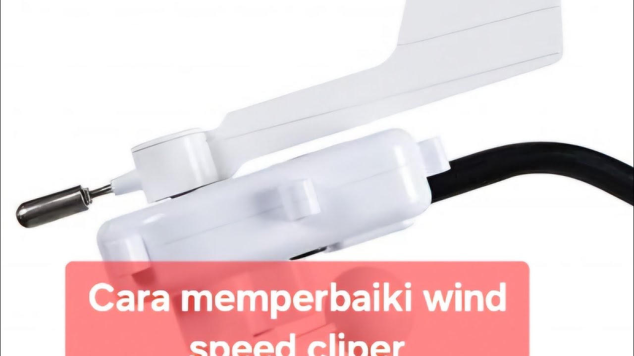 Cara memperbaiki wind speed merk cliper@