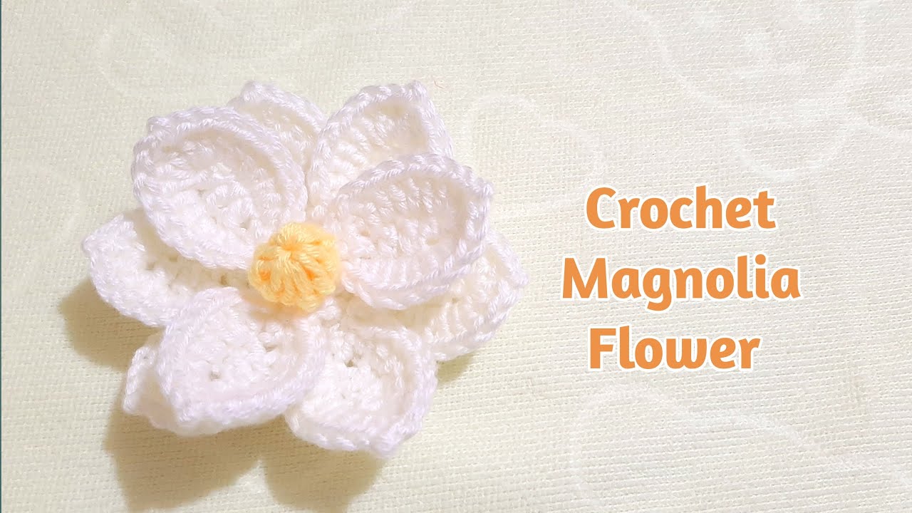 HOW TO MAKE A CROCHET MAGNOLIA FLOWER