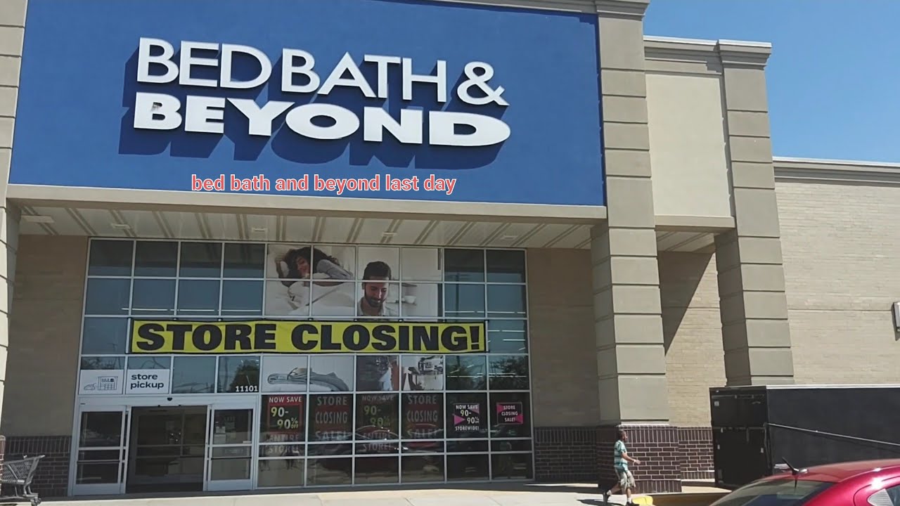 the last day for bed bath and beyond west des moines iowa