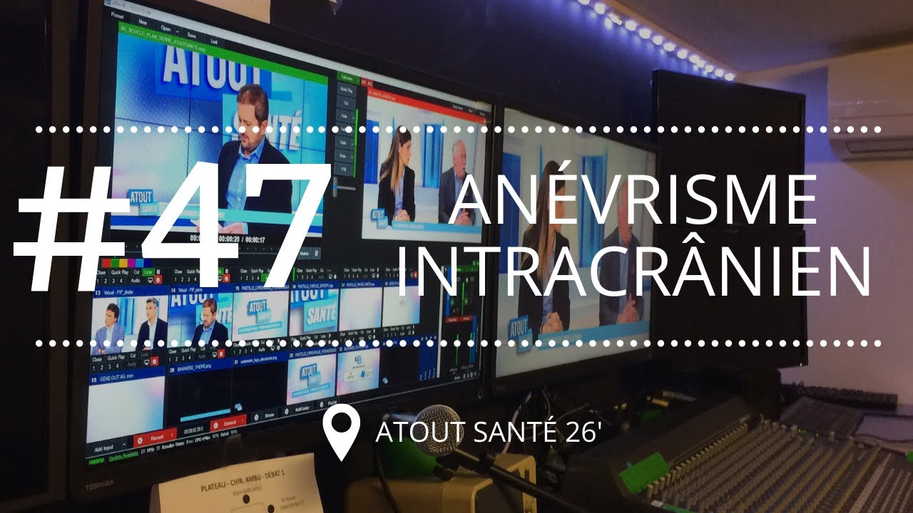 [ATOUT SANTE #47] Anévrisme intracrânien ou Accident Vasculaire Cérébral (AVC)