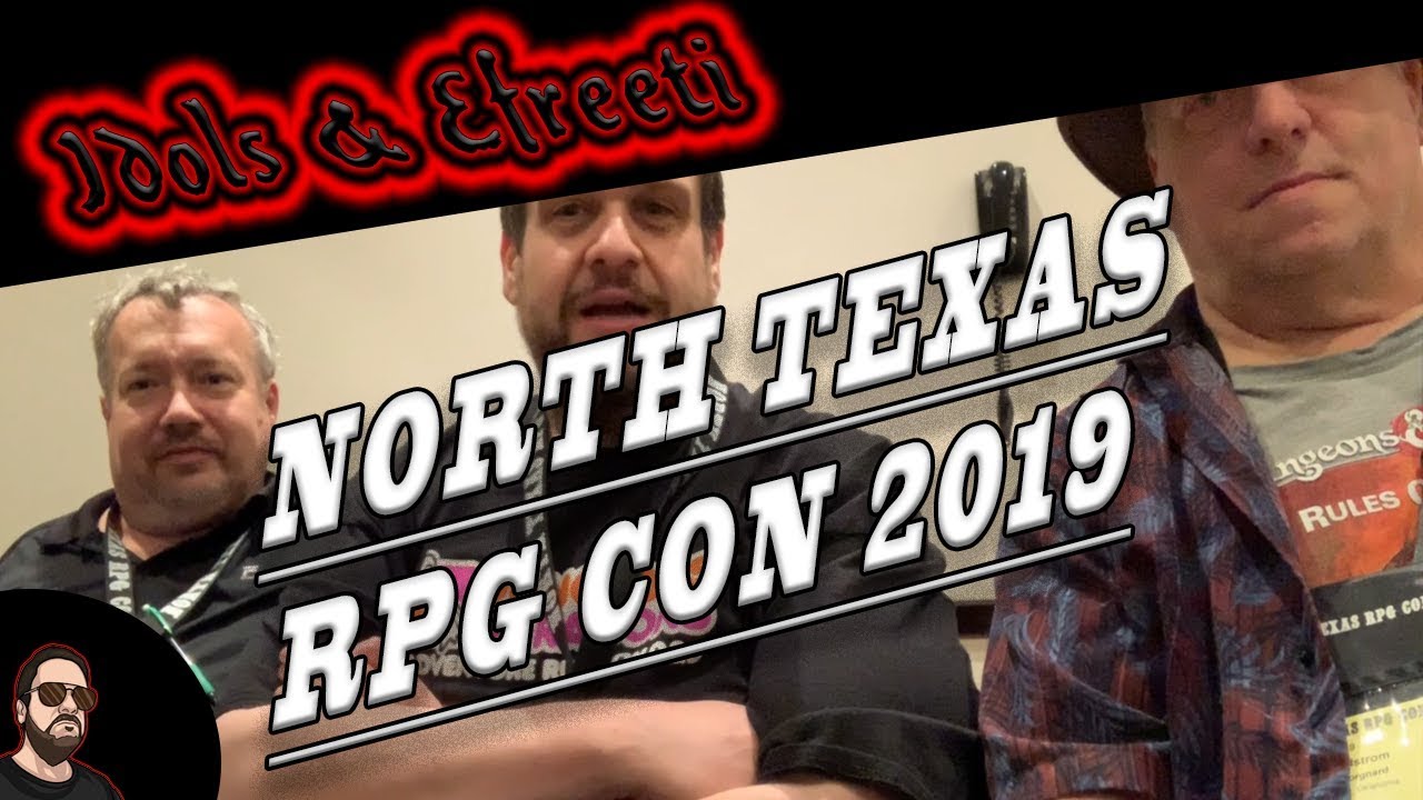 Idols & Efreeti North Texas RPG Con w/ Erik Tenkar and DM Glen!