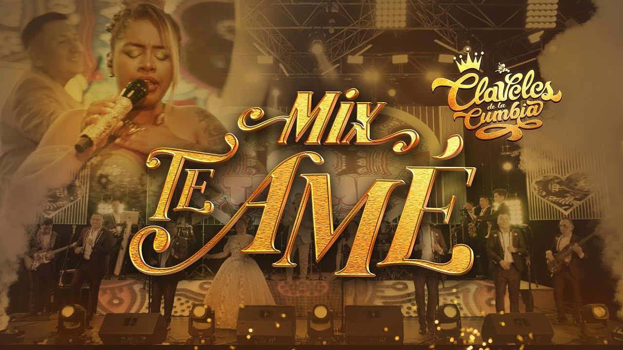 Claveles De La Cumbia - Mix Te Amé (En Vivo)