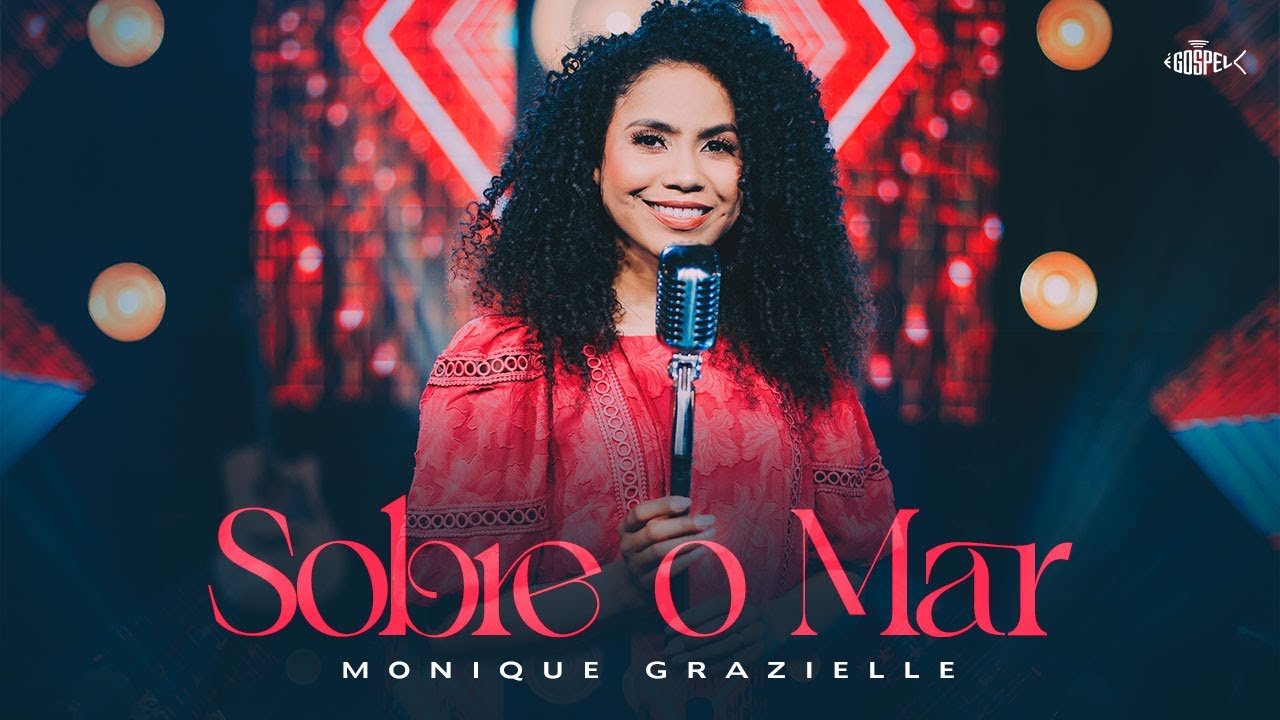 Monique Grazielle - Sobre o Mar | Clipe Oficial