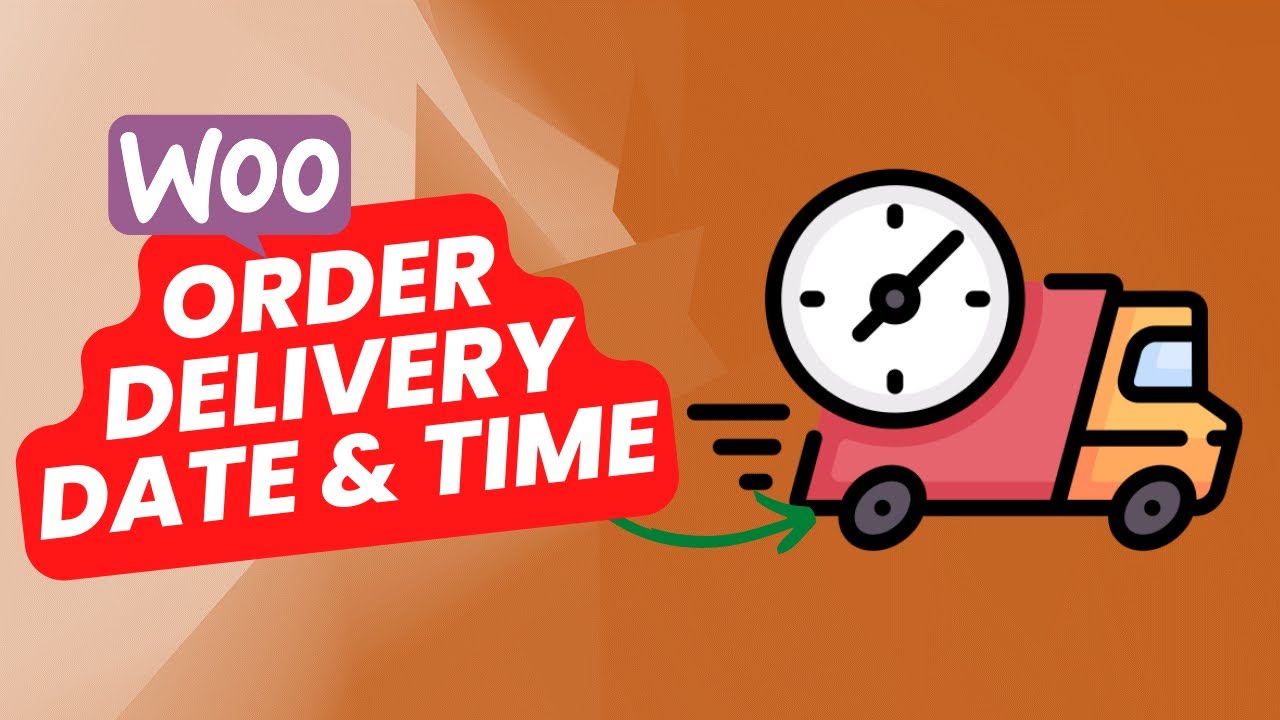 How to Add Order Delivery Date and Time for WooCommerce